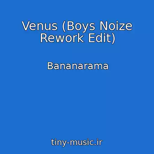 کاور آهنگ Venus (Boys Noize Rework Edit) از Bananarama