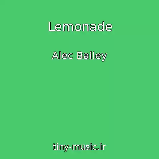 کاور آهنگ Lemonade از Alec Bailey