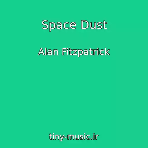کاور آهنگ Space Dust از Alan Fitzpatrick