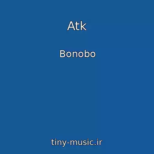 کاور آهنگ Atk از Bonobo