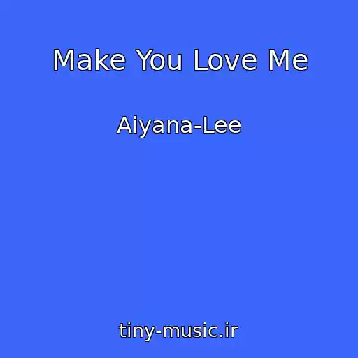 کاور آهنگ Make You Love Me از Aiyana-Lee