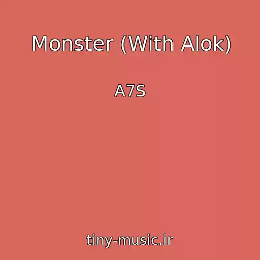 کاور آهنگ Monster (With Alok) از A7S