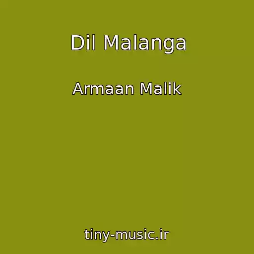 کاور آهنگ Dil Malanga از Armaan Malik