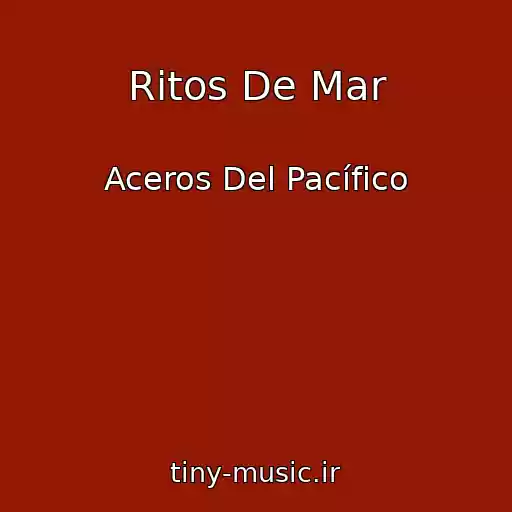 کاور آهنگ Ritos De Mar از Aceros Del Pacífico