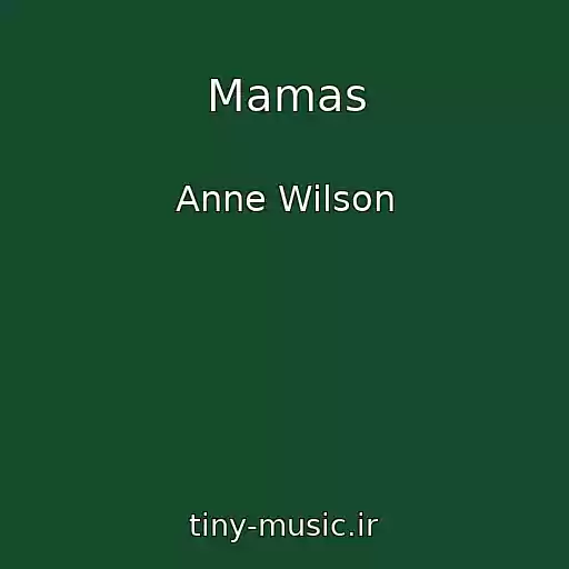 کاور آهنگ Mamas از Anne Wilson