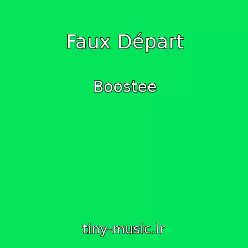 کاور آهنگ Faux Départ از Boostee