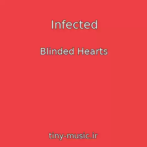 کاور آهنگ Infected از Blinded Hearts