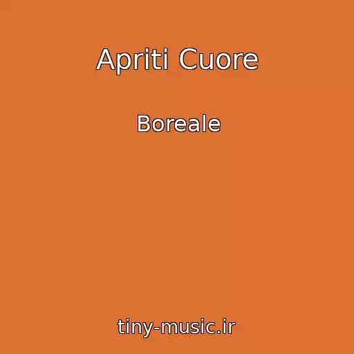 کاور آهنگ Apriti Cuore از Boreale