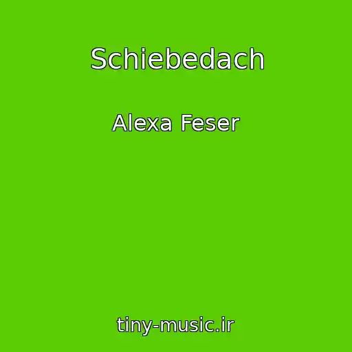 کاور آهنگ Schiebedach از Alexa Feser
