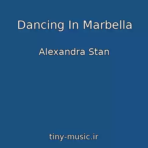 کاور آهنگ Dancing In Marbella از Alexandra Stan