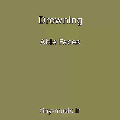 کاور آهنگ Drowning از Able Faces