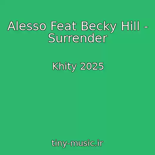 کاور آهنگ Alesso Feat Becky Hill - Surrender از Khity 2025