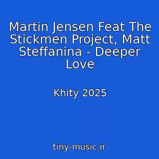 کاور آهنگ Martin Jensen Feat The Stickmen Project, Matt Steffanina - Deeper Love از Khity 2025