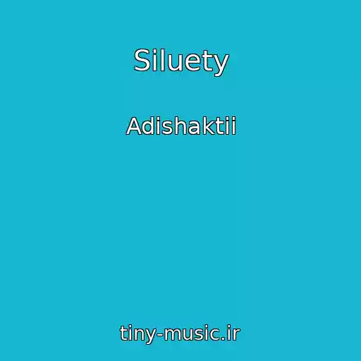 کاور آهنگ Siluety از Adishaktii