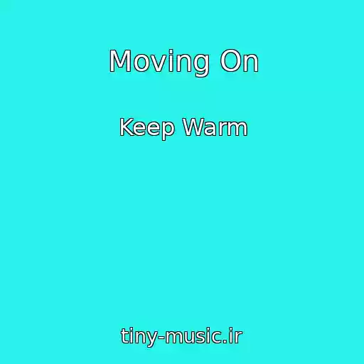 کاور آهنگ Moving On از Keep Warm