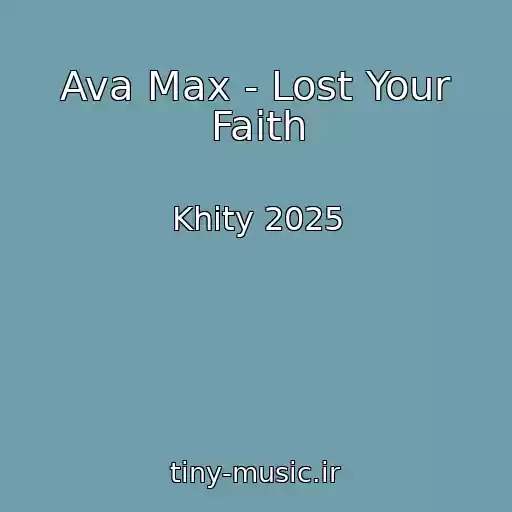 کاور آهنگ Ava Max - Lost Your Faith از Khity 2025