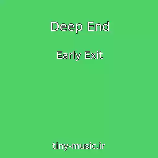 کاور آهنگ Deep End از Early Exit