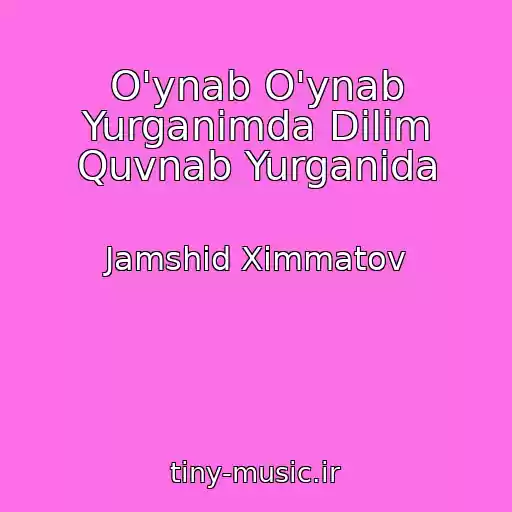 کاور آهنگ O'ynab O'ynab Yurganimda Dilim Quvnab Yurganida از Jamshid Ximmatov