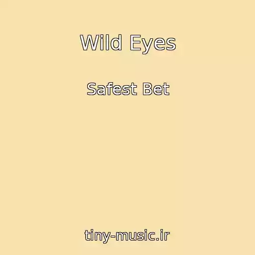 کاور آهنگ Wild Eyes از Safest Bet