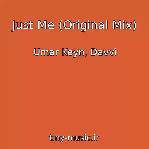 کاور آهنگ Just Me (Original Mix) از Umar Keyn, Davvi