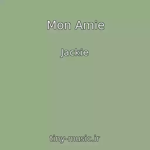 کاور آهنگ Mon Amie از Jackie