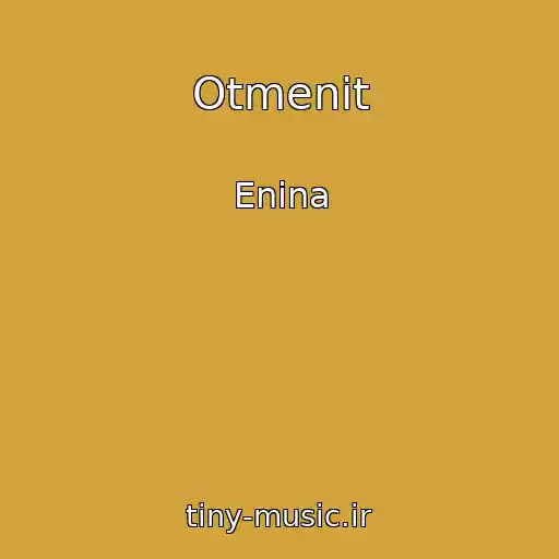 کاور آهنگ Otmenit از Enina