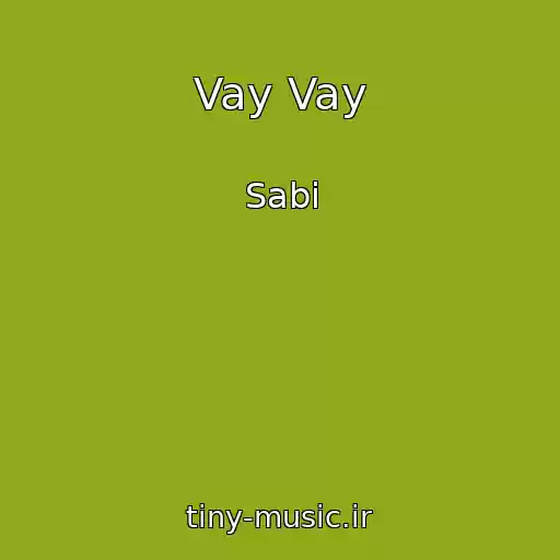 کاور آهنگ Vay Vay از Sabi