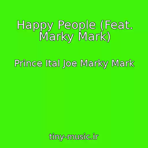 کاور آهنگ Happy People (Feat. Marky Mark) از Prince Ital Joe Marky Mark