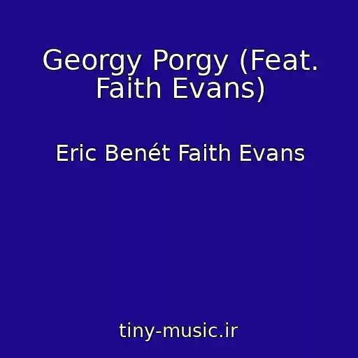 کاور آهنگ Georgy Porgy (Feat. Faith Evans) از Eric Benét Faith Evans