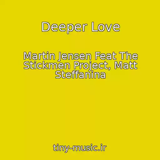 کاور آهنگ Deeper Love از Martin Jensen Feat The Stickmen Project, Matt Steffanina