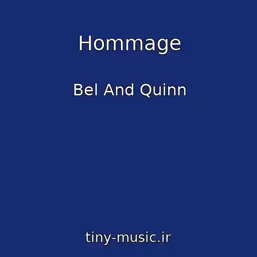 کاور آهنگ Hommage از Bel And Quinn