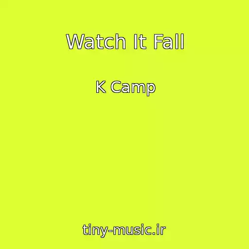کاور آهنگ Watch It Fall از K Camp