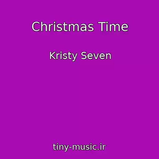 کاور آهنگ Christmas Time از Kristy Seven