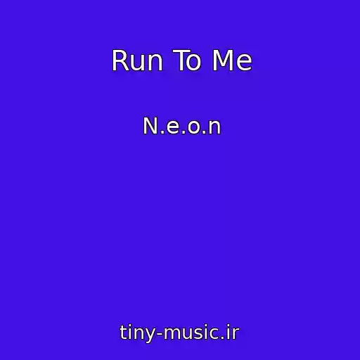 کاور آهنگ Run To Me از N.e.o.n