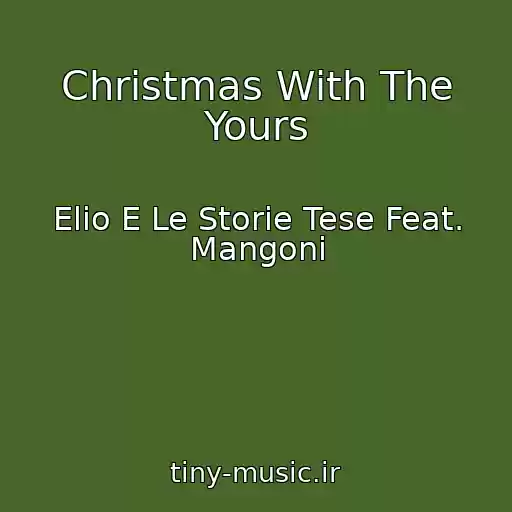 کاور آهنگ Christmas With The Yours از Elio E Le Storie Tese Feat. Mangoni