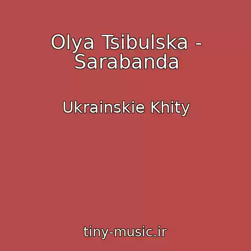 کاور آهنگ Olya Tsibulska - Sarabanda از Ukrainskie Khity