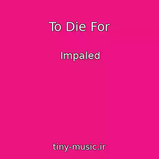 کاور آهنگ To Die For از Impaled