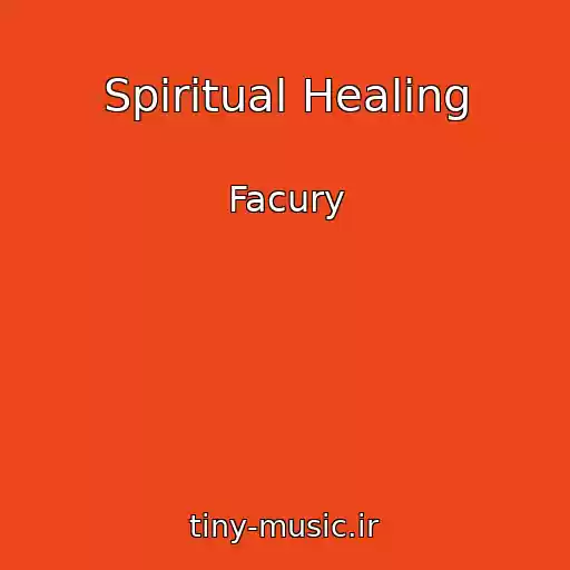 کاور آهنگ Spiritual Healing از Facury