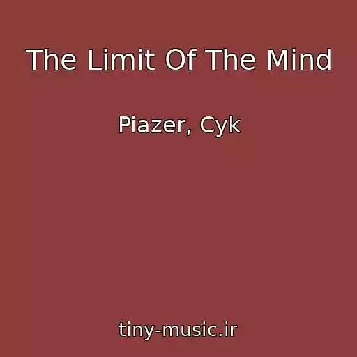 کاور آهنگ The Limit Of The Mind از Piazer, Cyk