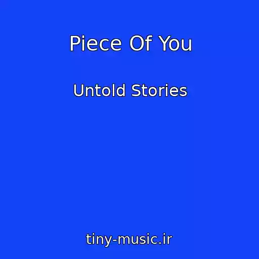 کاور آهنگ Piece Of You از Untold Stories