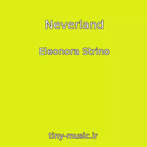 کاور آهنگ Neverland از Eleonora Strino