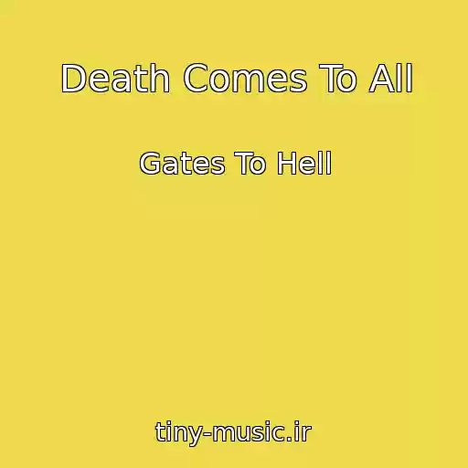 کاور آهنگ Death Comes To All از Gates To Hell
