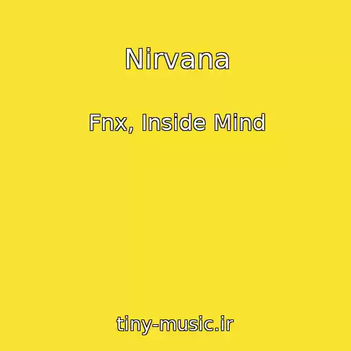 کاور آهنگ Nirvana از Fnx, Inside Mind