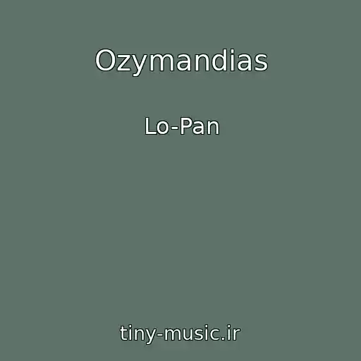 کاور آهنگ Ozymandias از Lo-Pan