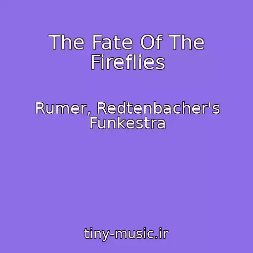 کاور آهنگ The Fate Of The Fireflies از Rumer, Redtenbacher's Funkestra