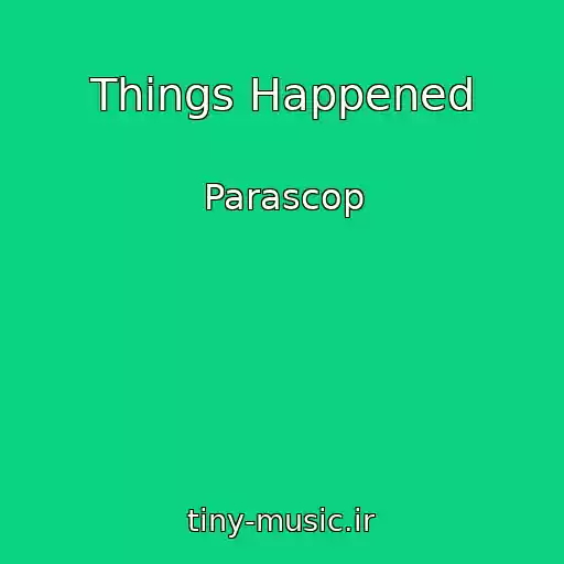 کاور آهنگ Things Happened از Parascop