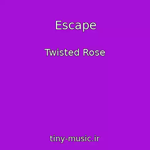 کاور آهنگ Escape از Twisted Rose