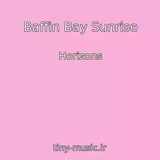 کاور آهنگ Baffin Bay Sunrise از Horizons