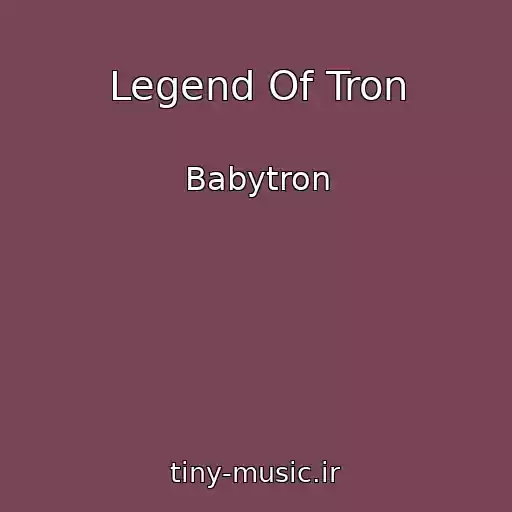 کاور آهنگ Legend Of Tron از Babytron