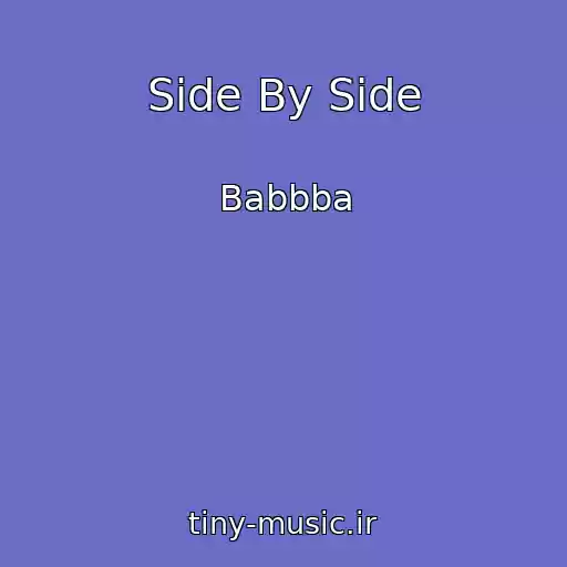 کاور آهنگ Side By Side از Babbba